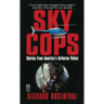 Sky Cops: Stories from America's Airborne Police
