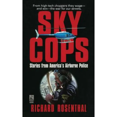 Sky Cops: Stories from America's Airborne Police