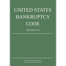 United States Bankruptcy Code; 2024 Edition