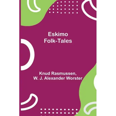 Eskimo Folk-Tales