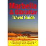 Marbella & Gibraltar Travel Guide: Attractions, Eating, Drinking, Shopping & Places To Stay