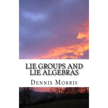 Lie Groups and Lie Algebras: A Rewrite of Lie Theory