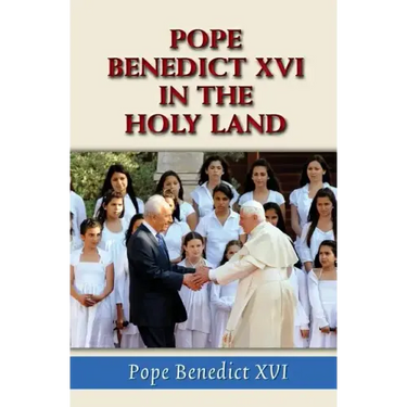 Pope Benedict XVI in the Holy Land