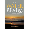The Water Realm: How to overcome the powers in the water