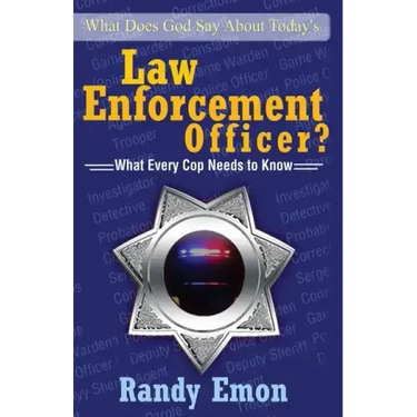 What Does God Say About Today's Law Enforcement Officer?