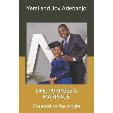 Life, Purpose & Marriage: Counsel to the single