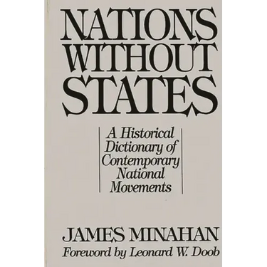 Nations Without States: A Historical Dictionary of Contemporary National Movements