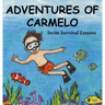 Adventures of Carmelo-Swim Survival Lessons