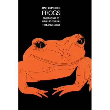 One Hundred Frogs: From Renga to Haiku to English