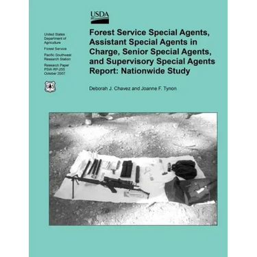 Forest Service Special Agents, Assistant Special Agents in Charge, Senior Special Agents, and Supervisory Special Agents Report: Nationwide Study