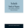 The Beville family of Virginia, Georgia, and Florida, and several allied families, north and south