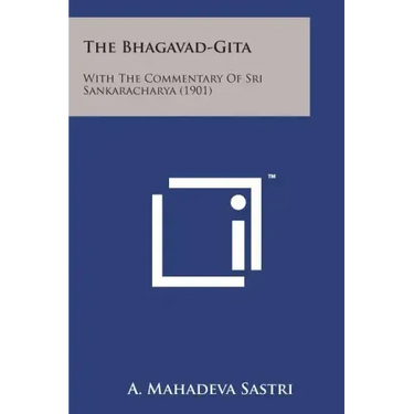 The Bhagavad-Gita: With the Commentary of Sri Sankaracharya (1901)