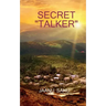 Secret "Talker"