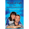 Hearts of Light and a Mother's Vision of Love