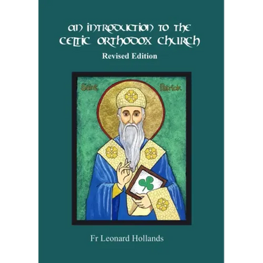 An Introduction to the Celtic Orthodox Church - Revised Edition