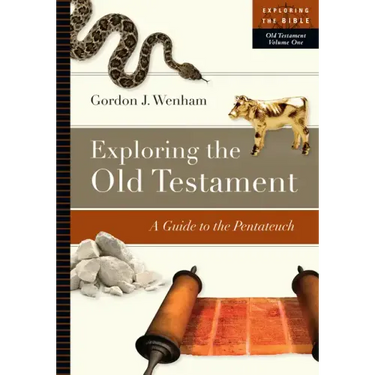 Exploring the Old Testament: A Guide to the Pentateuch