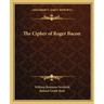 The Cipher of Roger Bacon
