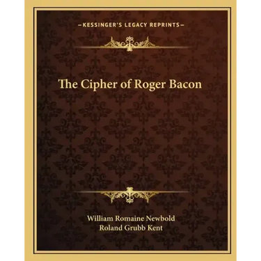 The Cipher of Roger Bacon