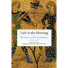 Lark in the Morning: The Verses of the Troubadours, a Bilingual Edition