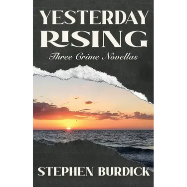 Yesterday Rising: Three Crime Novellas