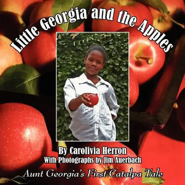 Little Georgia and the Apples: Aunt Georgia's First Catalpa Tale