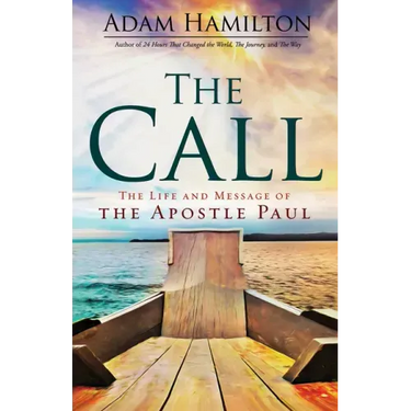 The Call: The Life and Message of the Apostle Paul