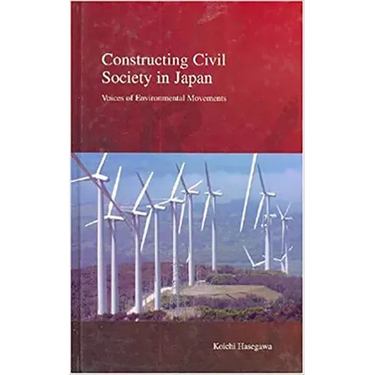 Constructing Civil Society in Japan: Voices of Environmental Movements