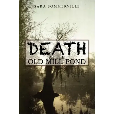 Death at the Old Mill Pond