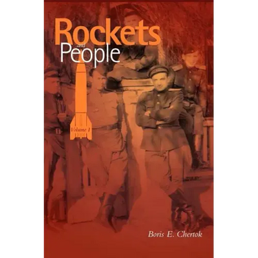 Rockets and People, Volume I (NASA History Series. NASA SP-2005-4110)