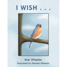 I Wish . . .