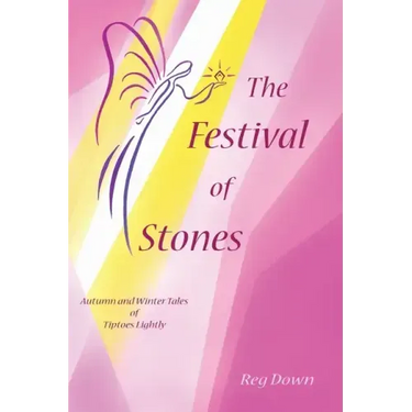 The Festival of Stones: Autumn and Winter Tales of Tiptoes Lightly