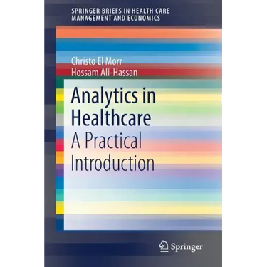 Analytics in Healthcare: A Practical Introduction
