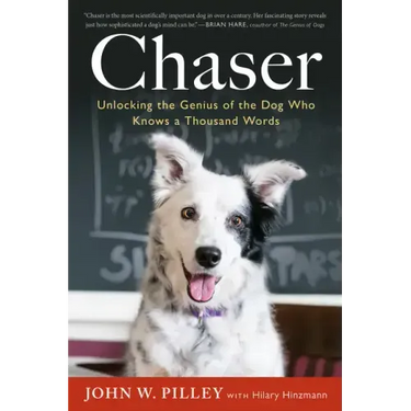 Chaser: Unlocking the Genius of the Dog Who Knows a Thousand Words