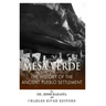 Mesa Verde: The History of the Ancient Pueblo Settlement