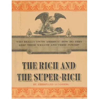 The Rich and the Super-Rich: A Study in the Power of Money Today