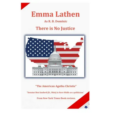 There is No Justice: An Emma Lathen R. B. Dominic Best Seller