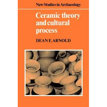 Ceramic Theory and Cultural Process