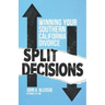 Split Decisions: Winning Your California Divorce