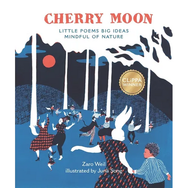 Cherry Moon: Little Poems Big Ideas Mindful of Nature