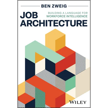 Job Architecture: Building a Language for Workforce Intelligence