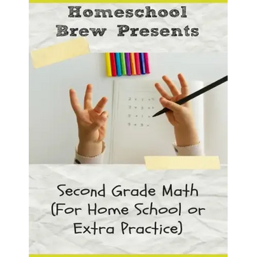 Second Grade Math: (For Homeschool or Extra Practice)