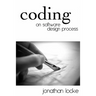 Coding: On Software Design Process