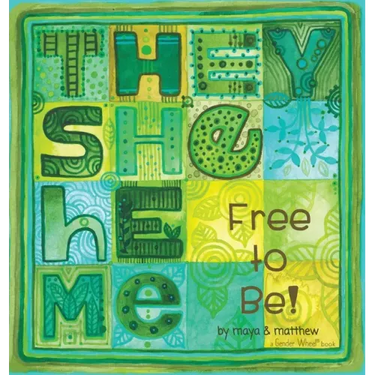 They She He Me: Free to Be!