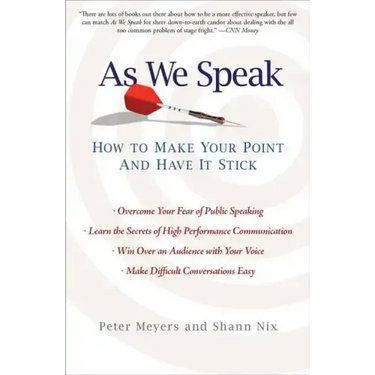As We Speak: How to Make Your Point and Have It Stick
