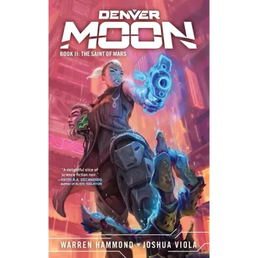 Denver Moon: The Saint of Mars (Book Two)