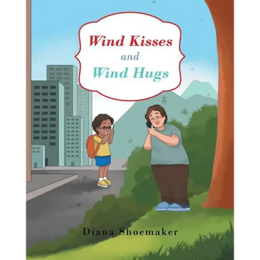 Wind Kisses and Wind Hugs