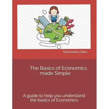 The Basics of Economics made Simple