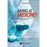 Aiming at Medicine?