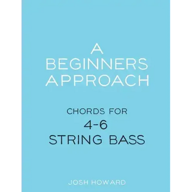 A Beginners Approach: Chords for 4/5/6 string bass guitar