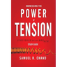 Harnessing the Power of Tension - Study Guide: Stretched but Not Broken